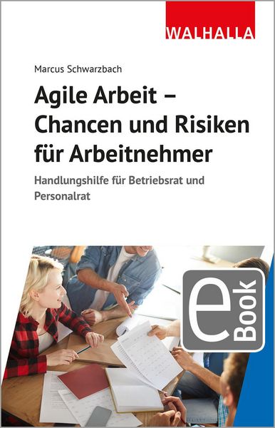 Produktbild: Agile Arbeit - Chancen und Risiken f&uuml;r Arbeitnehmer