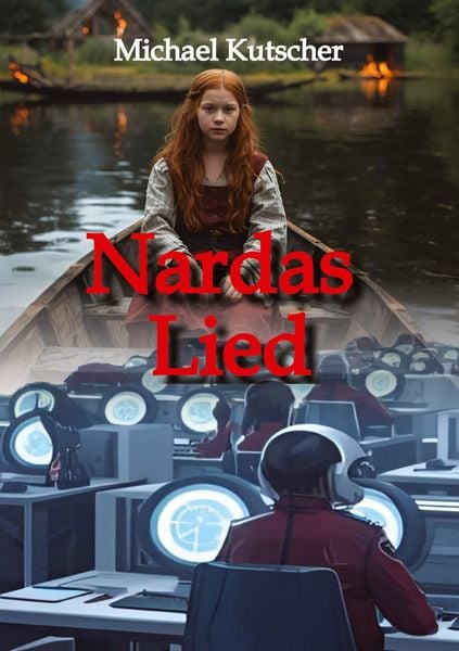 Nardas Lied, Taschenbuch von Michael Kutscher, Tredition, 9783384759535
