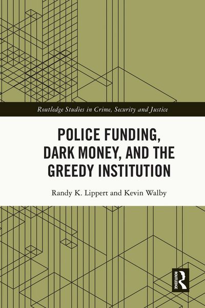 Produktbild: Police Funding, Dark Money, and the Greedy Institution