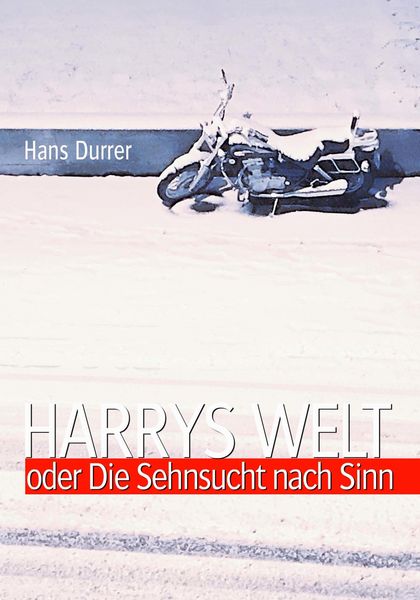 Produktbild: Harrys Welt oder Die Sehnsucht nach Sinn