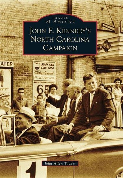 Produktbild: John F. Kennedy's North Carolina Campaign
