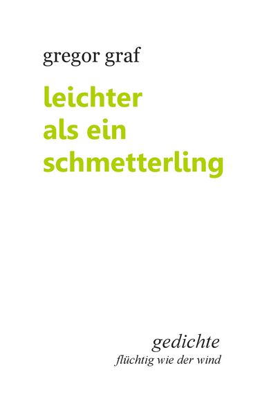Leichter als ein Schmetterling, Taschenbuch von Gregor Graf, BoD – Books on Demand, 9783741292286
