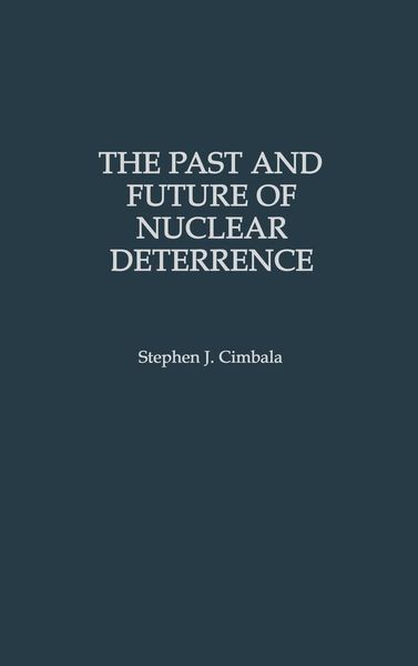 Produktbild: The Past and Future of Nuclear Deterrence