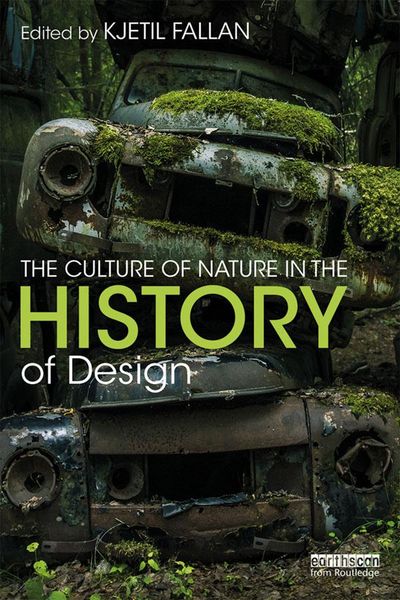 Produktbild: The Culture of Nature in the History of Design