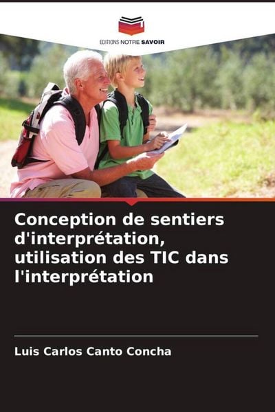 Produktbild: Conception de sentiers d'interpr&eacute;tation, utilisation des TIC dans l'interpr&eacute;tation