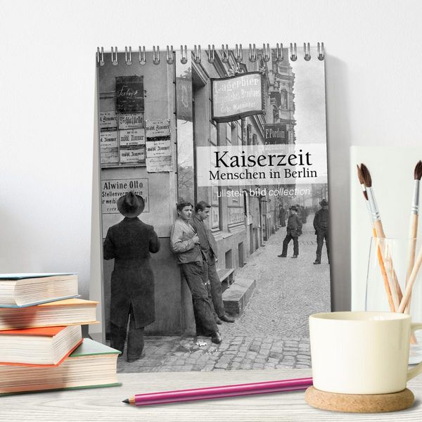 Produktbild: Kaiserzeit - Menschen in Berlin (Tischkalender 2026 DIN A5 hoch), CALVENDO Monatskalender
