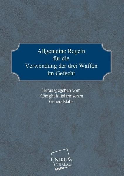 Produktbild: K&ouml;niglich Italienischer Generalstab: Allgemeine Regeln f&uuml;r d