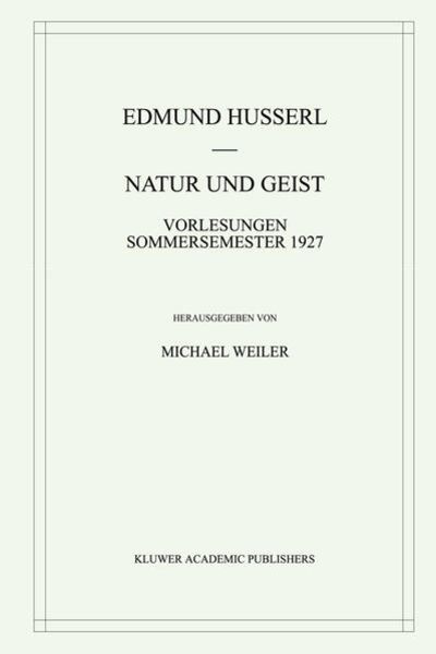 Natur und Geist, Taschenbuch von Edmund Husserl , Michael Weiler, Springer Netherland, 9789401038034