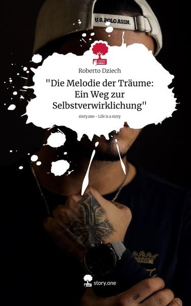 Produktbild: "Die Melodie der Tr&auml;ume: Ein Weg zur Selbstverwirklichung". Life is a Story - story.one