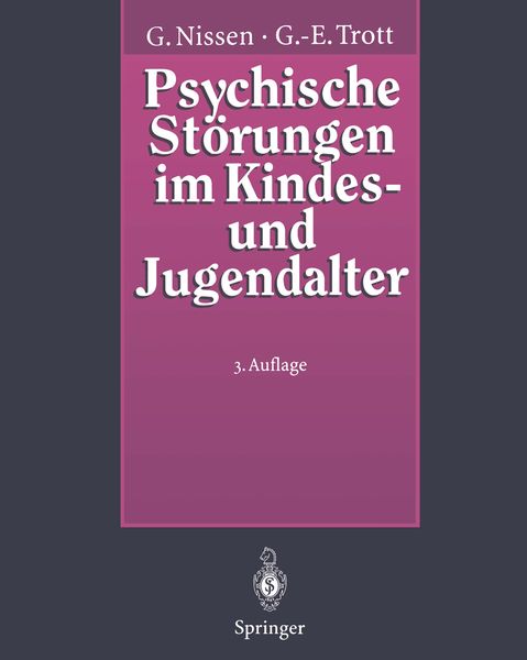 Psychische Störungen im Kindes- und Jugendalter, Taschenbuch von Gerhardt Nissen , Götz-Erik Trott, Springer Berlin, 9783642795695