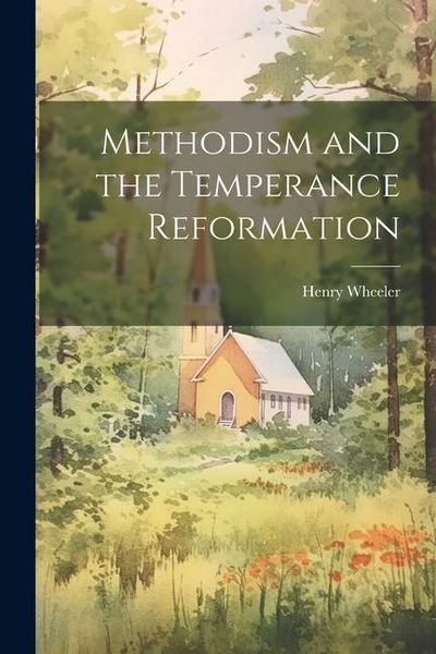 Produktbild: Methodism and the Temperance Reformation
