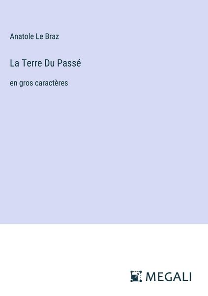 Produktbild: La Terre Du Pass&eacute;