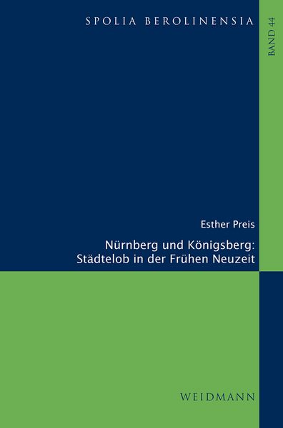 Produktbild: N&uuml;rnberg und K&ouml;nigsberg. St&auml;dtelob in der Fr&uuml;hen Neuzeit