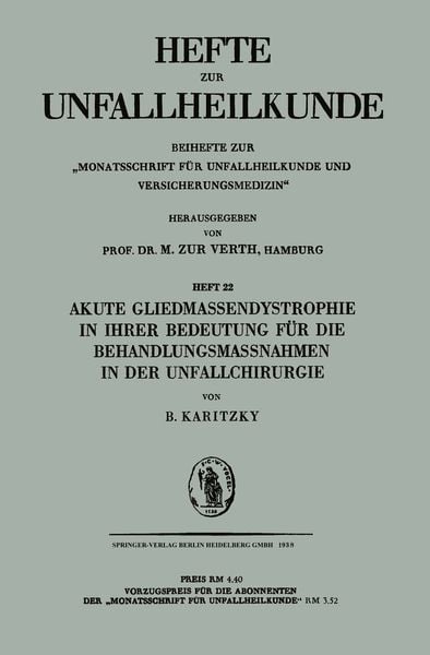 Akute Gliedmassendystrophie in ihrer Bedeutung für die Behandlungsmassnahmen in der Unfallchirurgie, Taschenbuch von Bruno Karitzky, Springer Berlin,