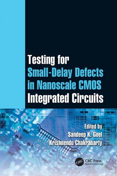 Produktbild: Testing for Small-Delay Defects in Nanoscale CMOS Integrated Circuits