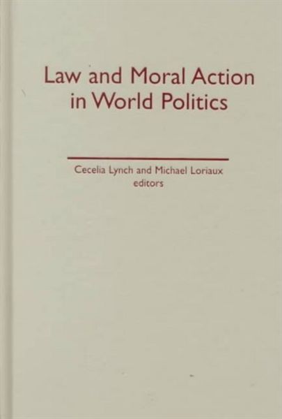 Produktbild: Lynch, C: Law and Moral Action in World Politics