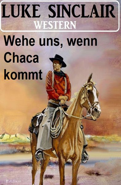 Produktbild: Wehe uns, wenn Chaca kommt: Western
