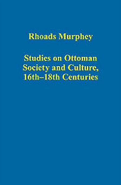 Produktbild: Murphey, R: Studies on Ottoman Society and Culture, 16th-18t