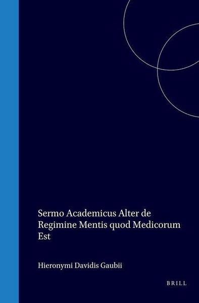 Produktbild: Hieronymi Davidis Gaubii Sermo Academicus Alter de Regimine Mentis Quod Medicorum Est