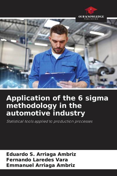 Produktbild: Application of the 6 sigma methodology in the automotive industry