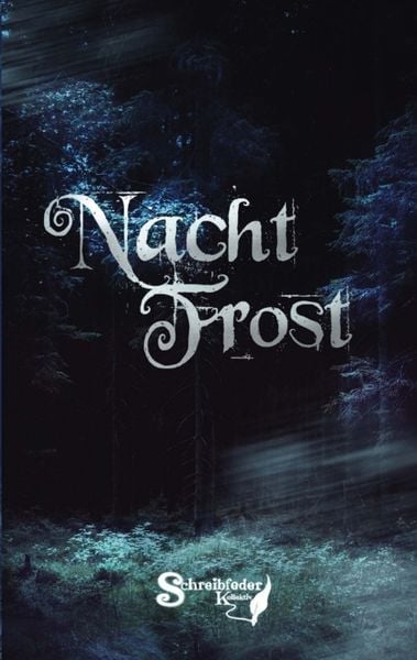 Nachtfrost, Taschenbuch von Autor:innenkollektiv Schreibfeder, Tredition, 9783384453549