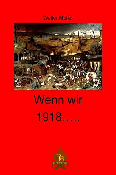 Produktbild: Wenn wir 1918 ...