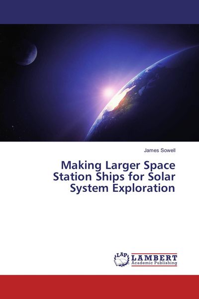 Produktbild: Making Larger Space Station Ships for Solar System Exploration