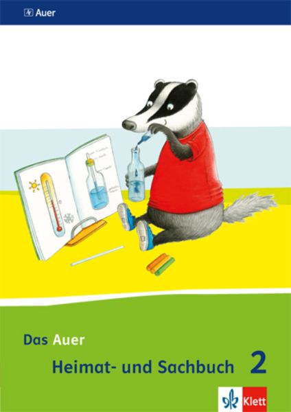 Das Auer Heimat- und Sachbuch. Schülerbuch 2. Schuljahr. Ausgabe für Bayern - Neubearbeitung 2014