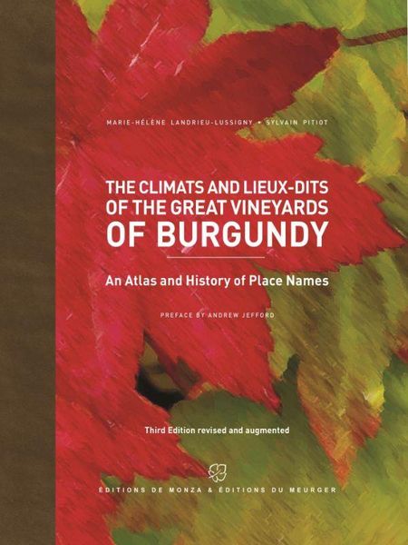 Produktbild: The climats and lieux-dits of the great vineyards of Burgundy : An