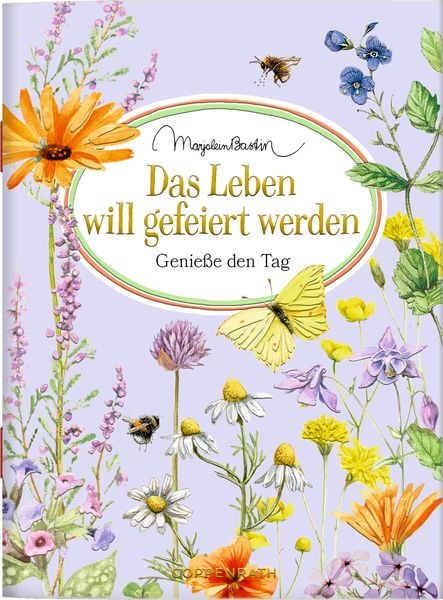 Das Leben will gefeiert werden, Taschenbuch von Marjolein Bastin, Coppenrath Verlag GmbH & Co. KG, 978-3-649-64575-7