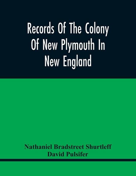 Produktbild: Records Of The Colony Of New Plymouth In New England