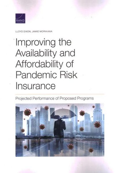 Produktbild: Improving the Availability and Affordability of Pandemic Risk Insurance