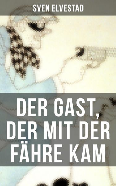 Produktbild: Der Gast, der mit der F&auml;hre kam