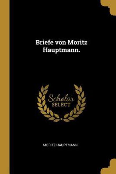 Briefe Von Moritz Hauptmann., Taschenbuch von Moritz Hauptmann, Creative Media Partners, LLC, 9781010879039