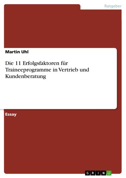 Produktbild: Die 11 Erfolgsfaktoren f&uuml;r Traineeprogramme in Vertrieb und Kundenberatung