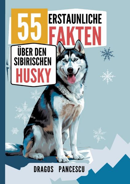 Produktbild: DER HUSKY: 55 Erstaunliche Fakten &uuml;ber den Sibirischen Husky