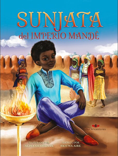 Produktbild: Sunjata del Imperio Mand&eacute; (Our Ancestories (Spanish))