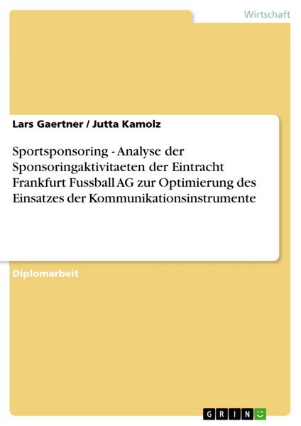 Produktbild: Sportsponsoring - Analyse der Sponsoringaktivitaeten der Eintracht Frankfurt Fussball AG zur Optimierung des Einsatzes der Kommunikationsinstrumente