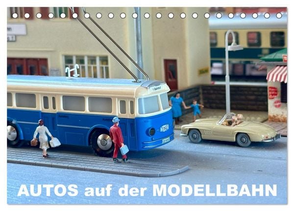 Produktbild: Autos auf der Modellbahn (Tischkalender 2026 DIN A5 quer), CALVENDO Monatskalender