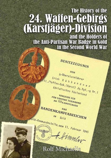 Produktbild: The History of the 24. Waffen-Gebirgs (Karstj&auml;ger)-Division Der Ssand the Holders of the Anti-Partisan War Badge in Gold in the Second World War