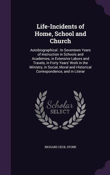 Produktbild: Life-Incidents of Home, School and Church