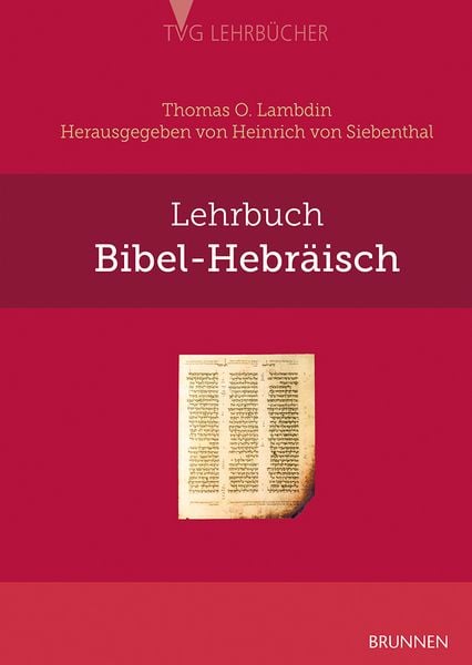 Lehrbuch Bibel-Hebräisch, Gebundene Ausgabe von Thomas O. Lambdin, Brunnen Verlag GmbH, 978-3-7655-9563-9