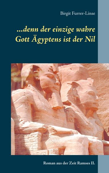 Produktbild: ...denn der einzige wahre Gott &Auml;gyptens ist der Nil