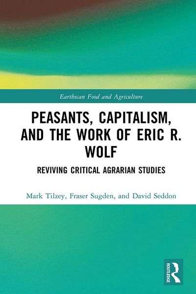Produktbild: Peasants, Capitalism, and the Work of Eric R. Wolf
