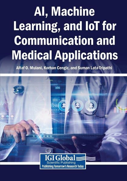 Produktbild: AI, Machine Learning, and IoT for Communication and Medical Applications