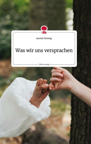 Produktbild: Was wir uns versprachen. Life is a Story - story.one
