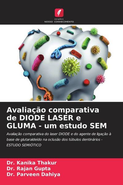 Produktbild: Avalia&ccedil;&atilde;o comparativa de DIODE LASER e GLUMA - um estudo SEM
