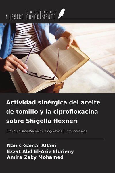 Produktbild: Actividad sin&eacute;rgica del aceite de tomillo y la ciprofloxacina sobre Shigella flexneri