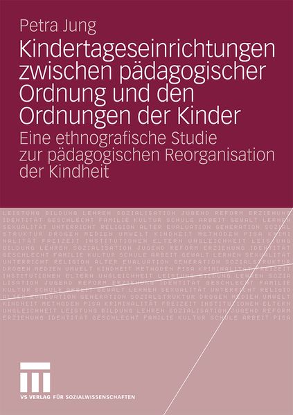 Produktbild: Kindertageseinrichtungen zwischen p&auml;dagogischer Ordnung und den Ordnungen der Kinder