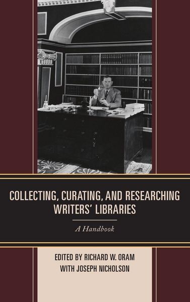 Produktbild: Collecting, Curating, and Researching Writers' Libraries
